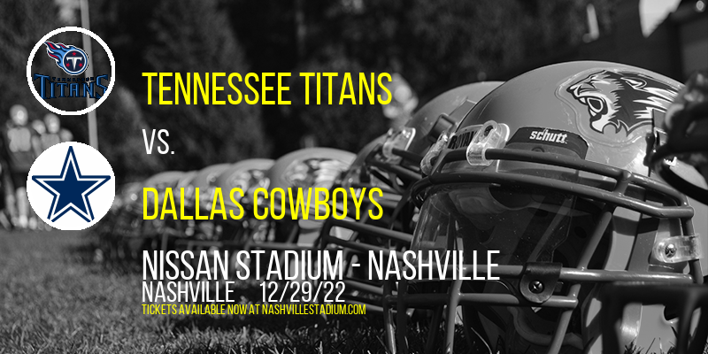 Tennessee Titans vs. Dallas Cowboys Tickets, 29th December